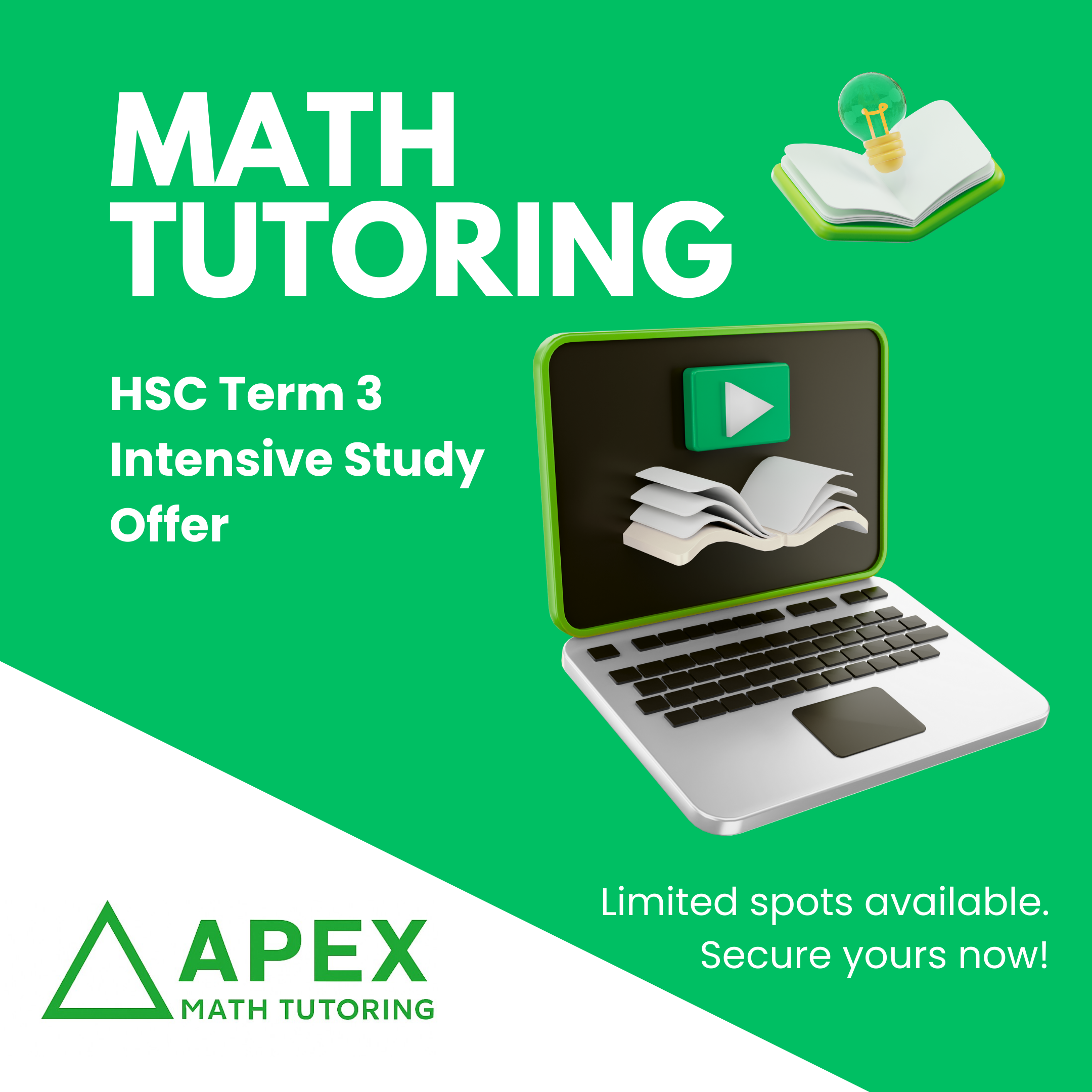 Green background graphic promoting Apex Math Tutoring with a laptop displaying a video player and open books, a light bulb with a mathematical symbol on an open book, and text about a math tutoring offer for HSC Term 3 Intensive Study.