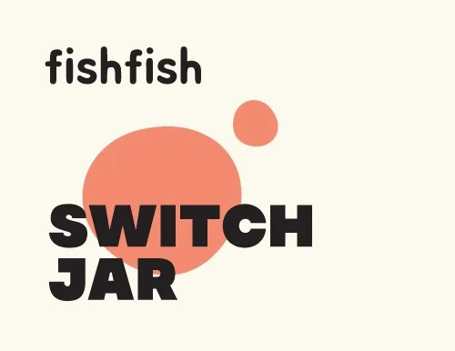 Fishfish Switch Jar Display