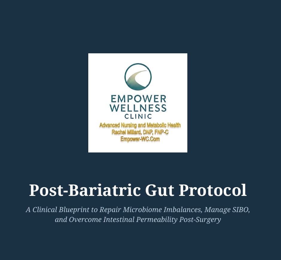 The Post-Bariatric Gut Protocol: Overcoming SIBO, Leaky Gut, and Microbiome Disruption After Weight Loss Surgery