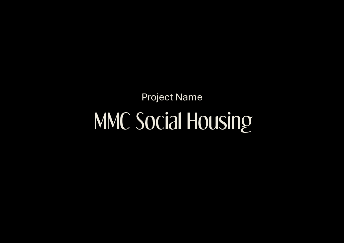 Title slide with black background displaying 'Project Name MMC Social Housing' in white text.