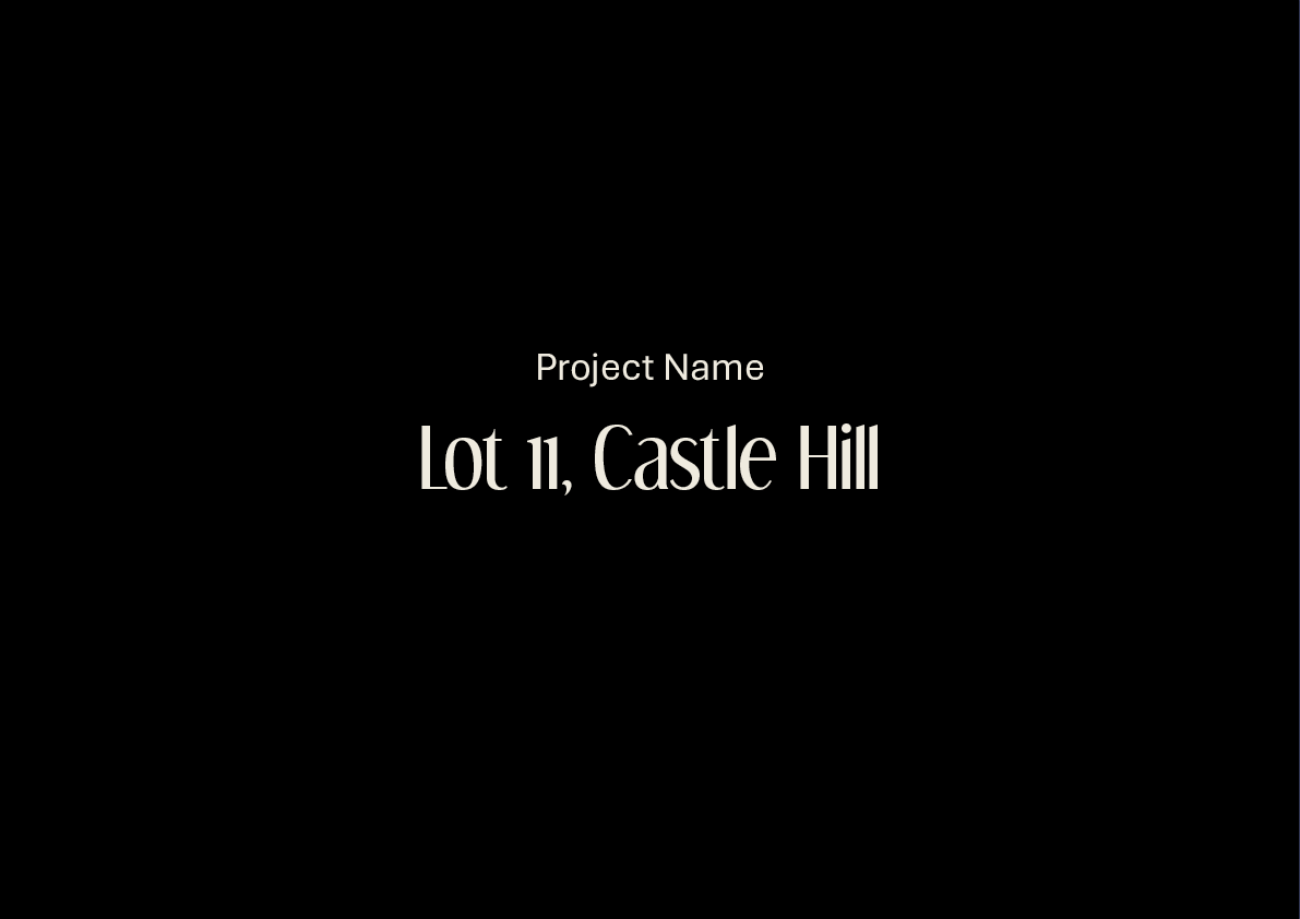 Black presentation slide with white text that reads: Project Name, Lot 11, Castle Hill.