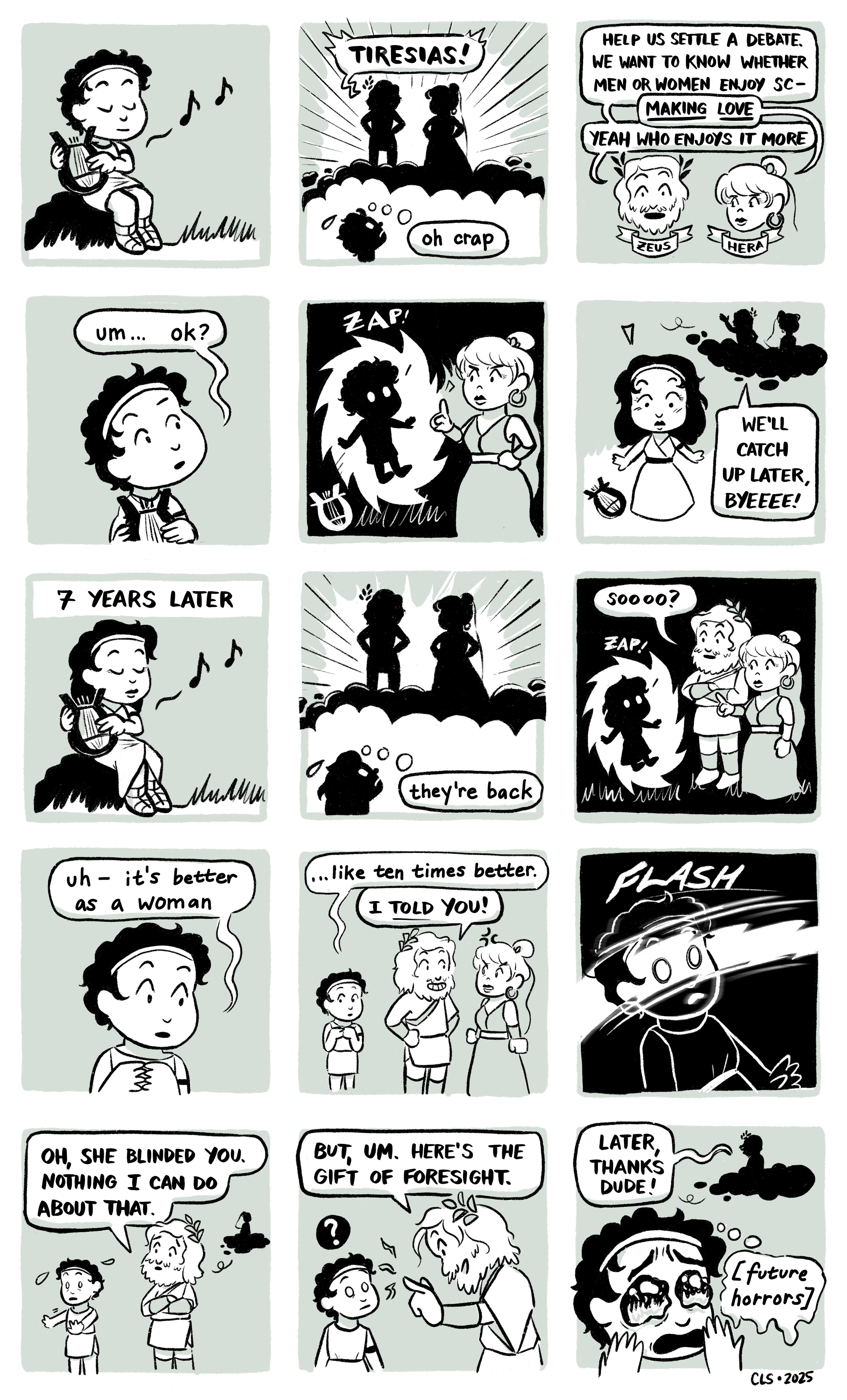 A comic strip showing a girl playing guitar, a debate about men and women enjoying sex, and a story about catching Tresias. Seven years later, the characters meet again, and the girl comments on being better as a woman. The comic ends with her receiv