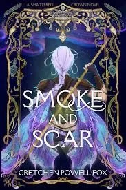 Smoke and Scar by gretchen powell fox