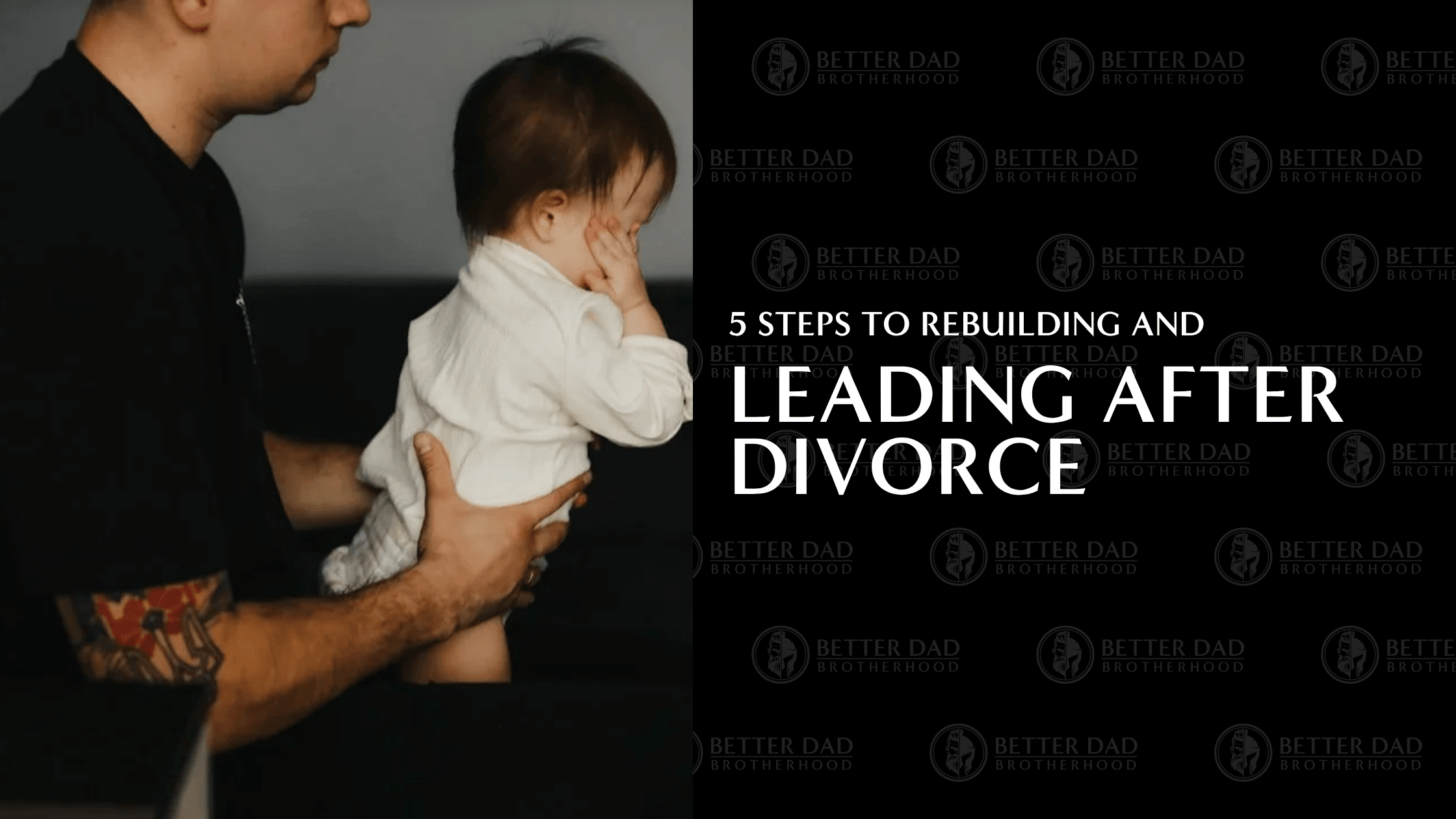 5 Steps To Rebuilding and Leading After Divorce