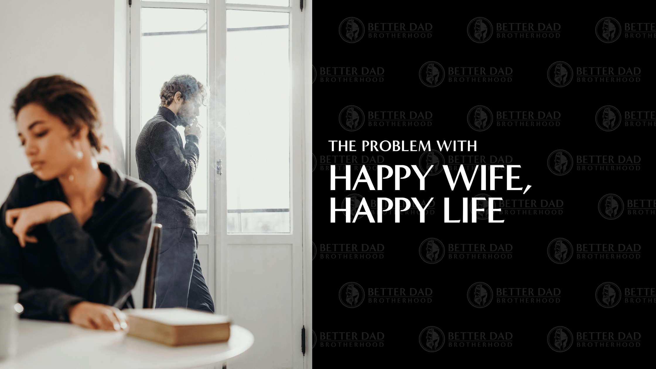 The Problem With 'Happy Wife, Happy Life