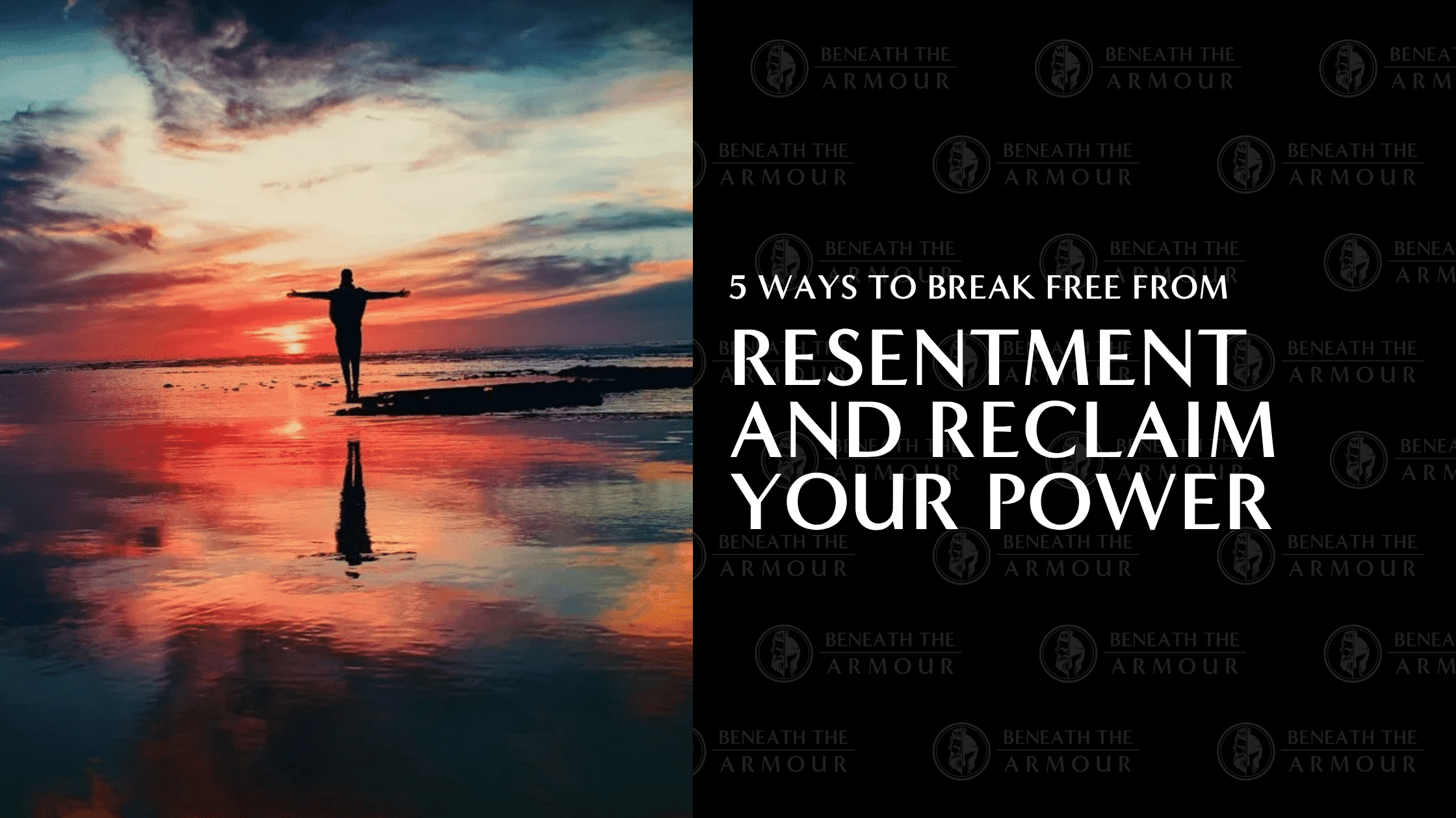 5 Ways to Break Free from Resentment and Reclaim Your Power