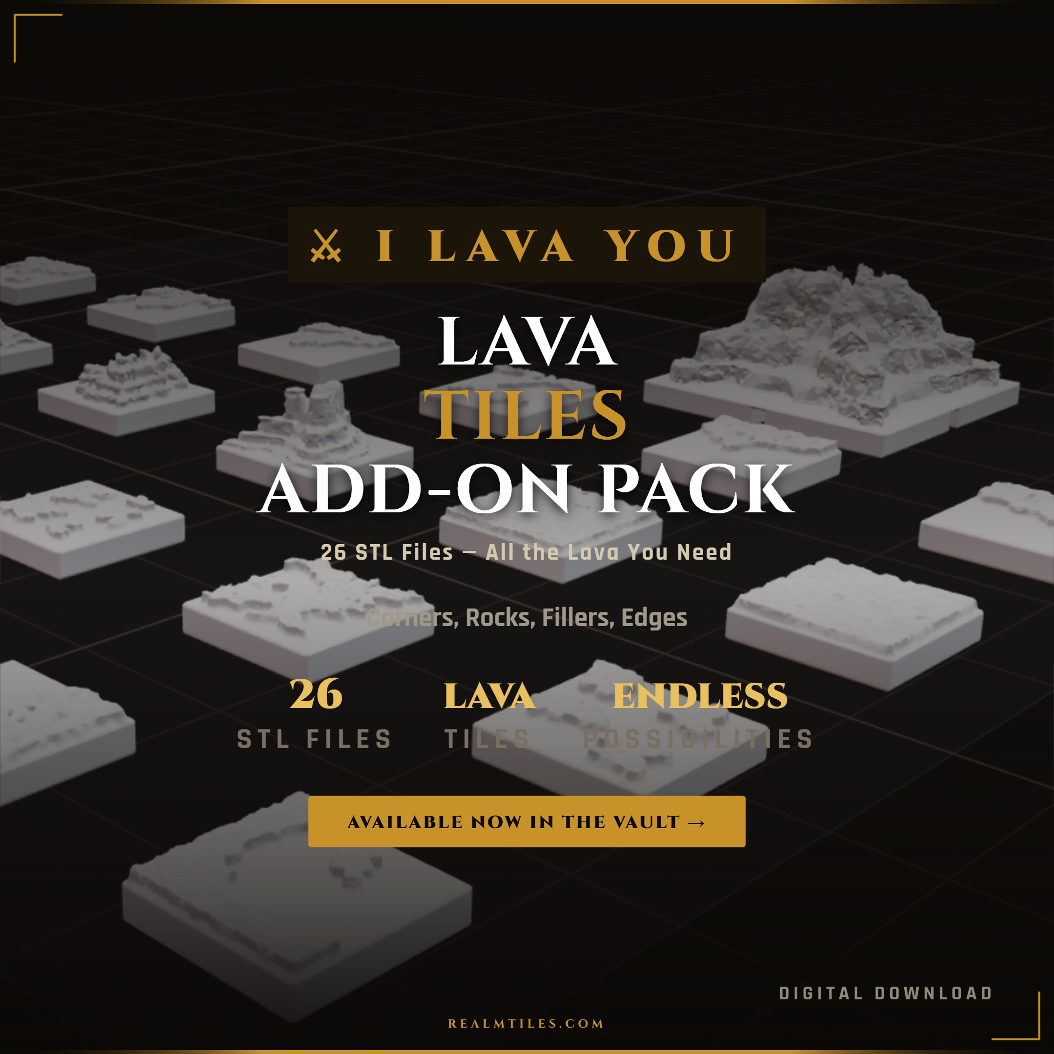 Realm Tiles Lava Tiles - 26 STLs (For the volcano lair, the forge room, or the underworld encounter your players are definitely not ready for.)
