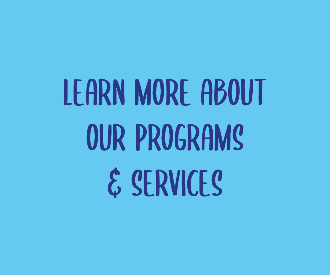 Blue background with text that says 'Learn more about our programs & services' in dark blue font.