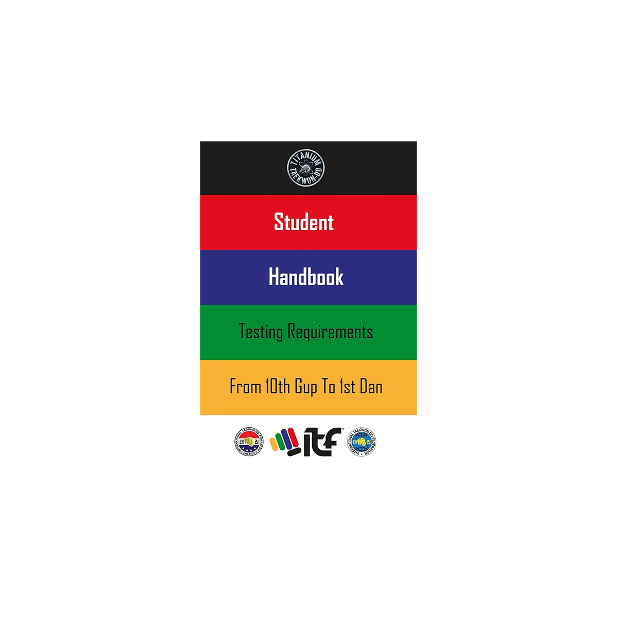 Titanium Taekwon-Do Student Handbook