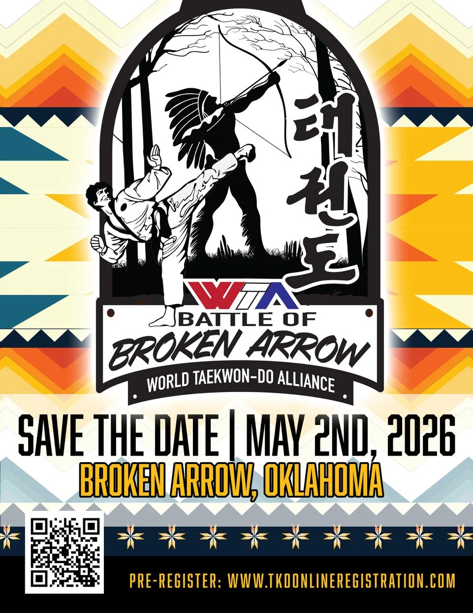 Poster for the Battle of Broken Arrow, a World Taekwondo-Do Alliance event, scheduled for May 2nd, 2026, in Broken Arrow, Oklahoma. Features a graphic of a martial artist performing a kick against a background with trees and Korean characters, with bright geometric patterns and a QR code at the bottom.