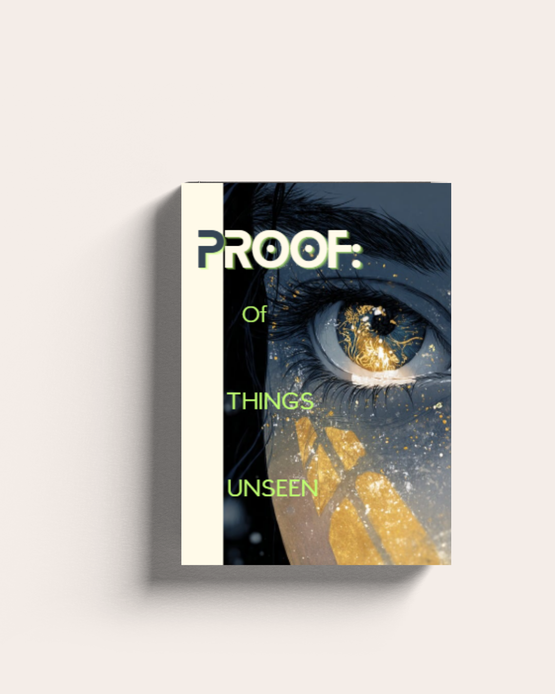 PROOF: Of Things Unseen
