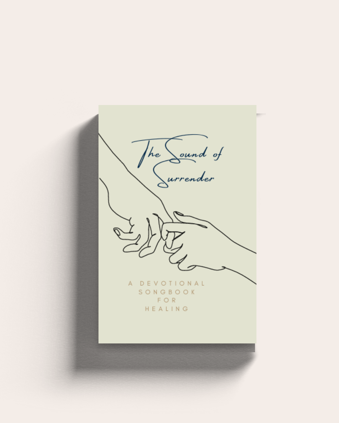 The Sound of Surrender: A Devotional Songbook For Healing