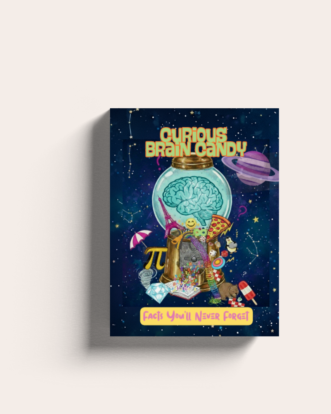 Curious Brain Candy: Facts You'll Never Forget