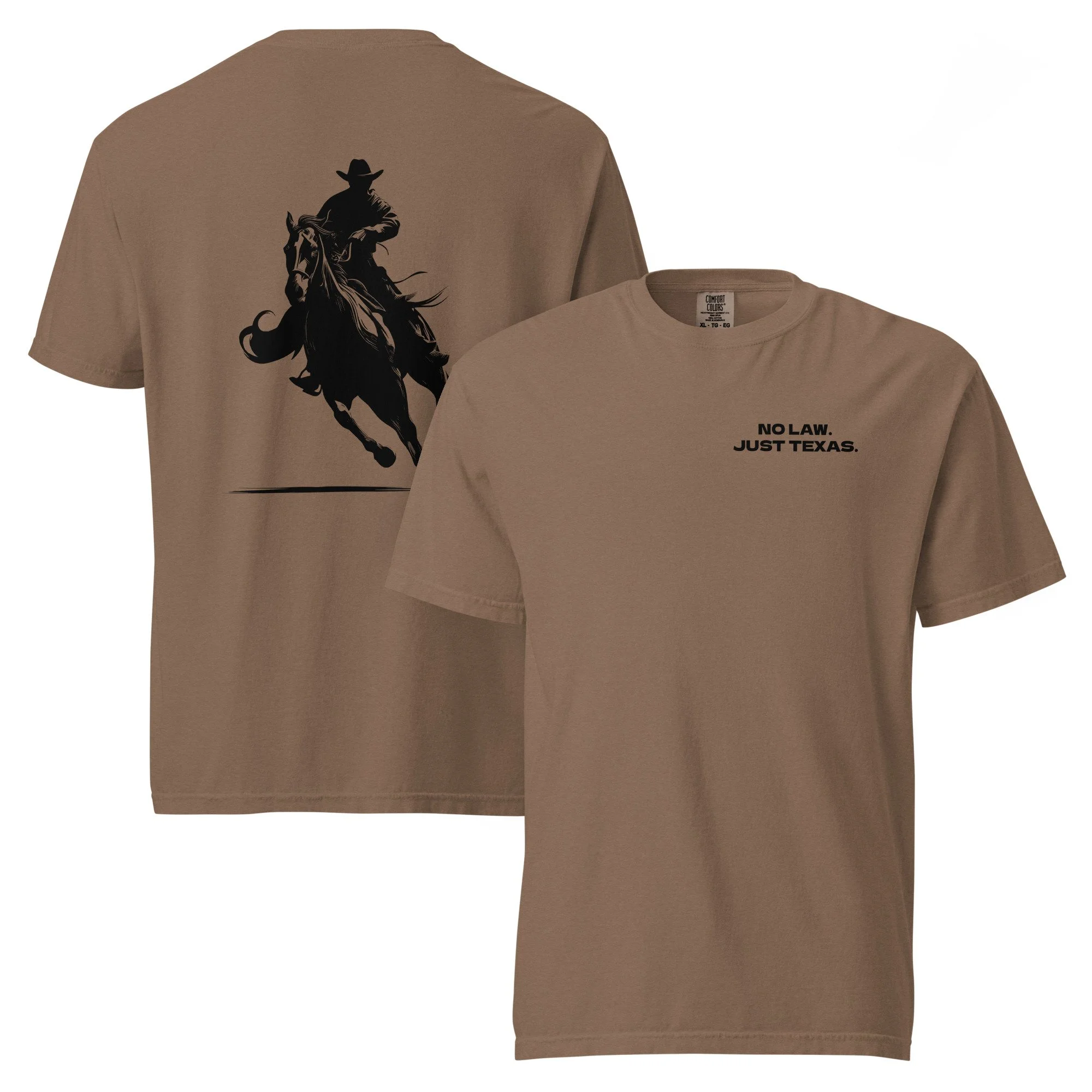 NO LAW. JUST TEXAS. | COMFORT COLORS | TEE