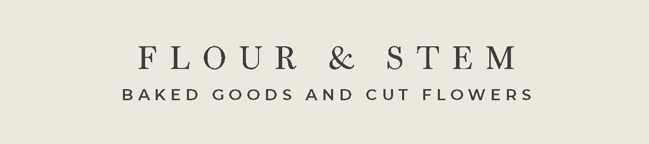 Flour &amp; Stem