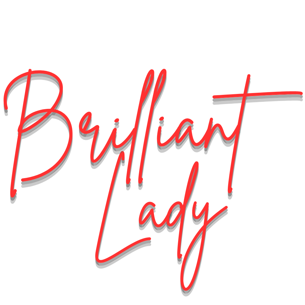 The image features the words "Brilliant Lady" written in red cursive neon-style text on a black background.