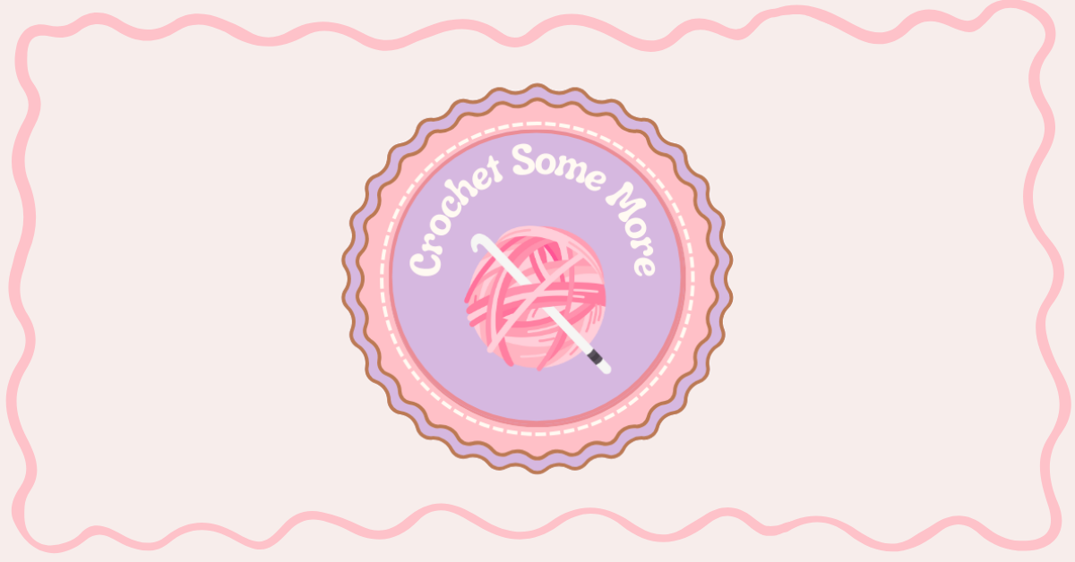 A graphic with the text "Crochet Some More" around a pink ball of yarn with a crochet hook and a needle, on a pastel purple background with a pink decorative border.