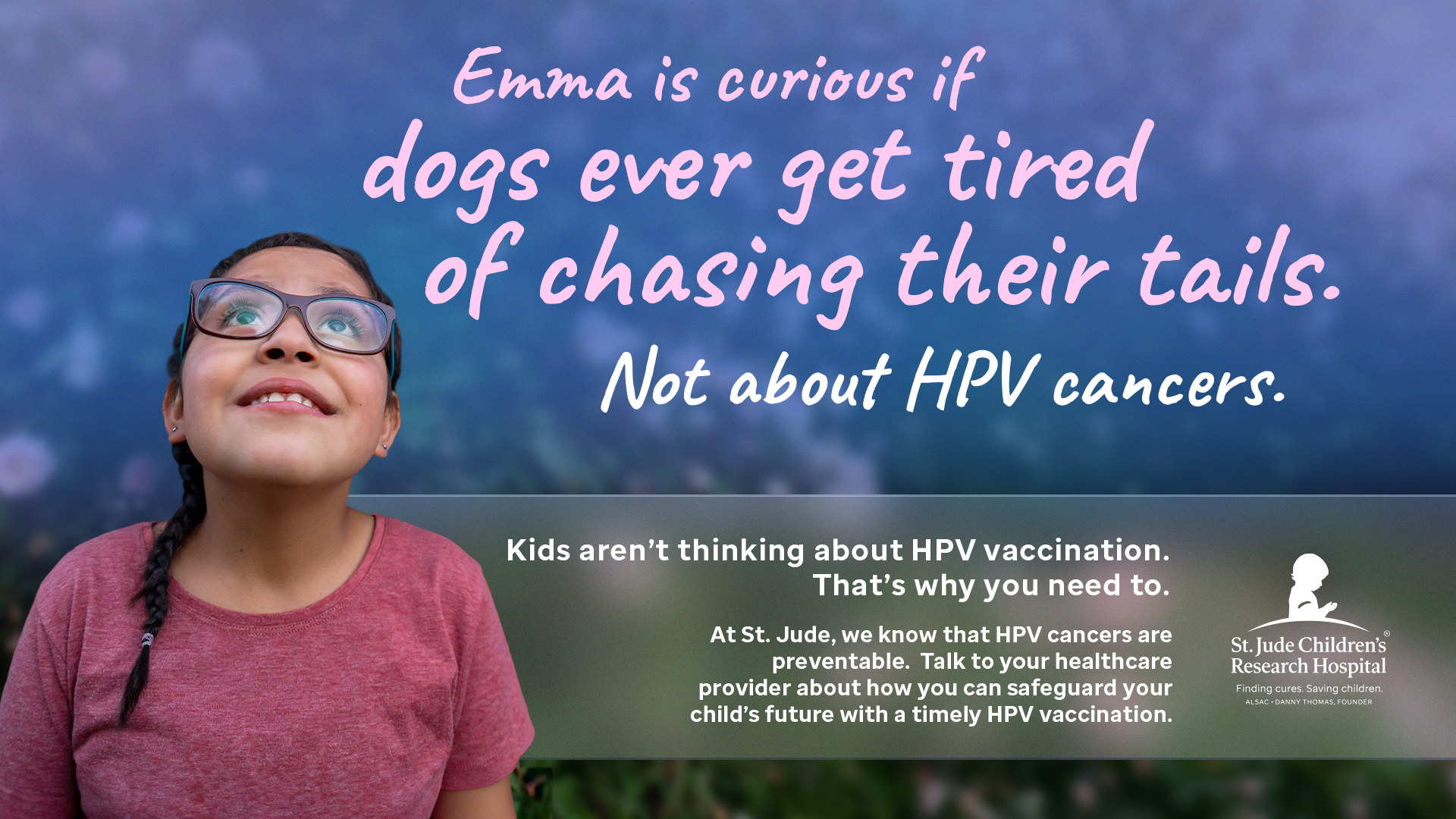 A young girl with glasses looking up, with a background of outer space. Text on the image promotes HPV vaccination for children, emphasizing that kids aren’t thinking about HPV and encouraging talking to healthcare providers.