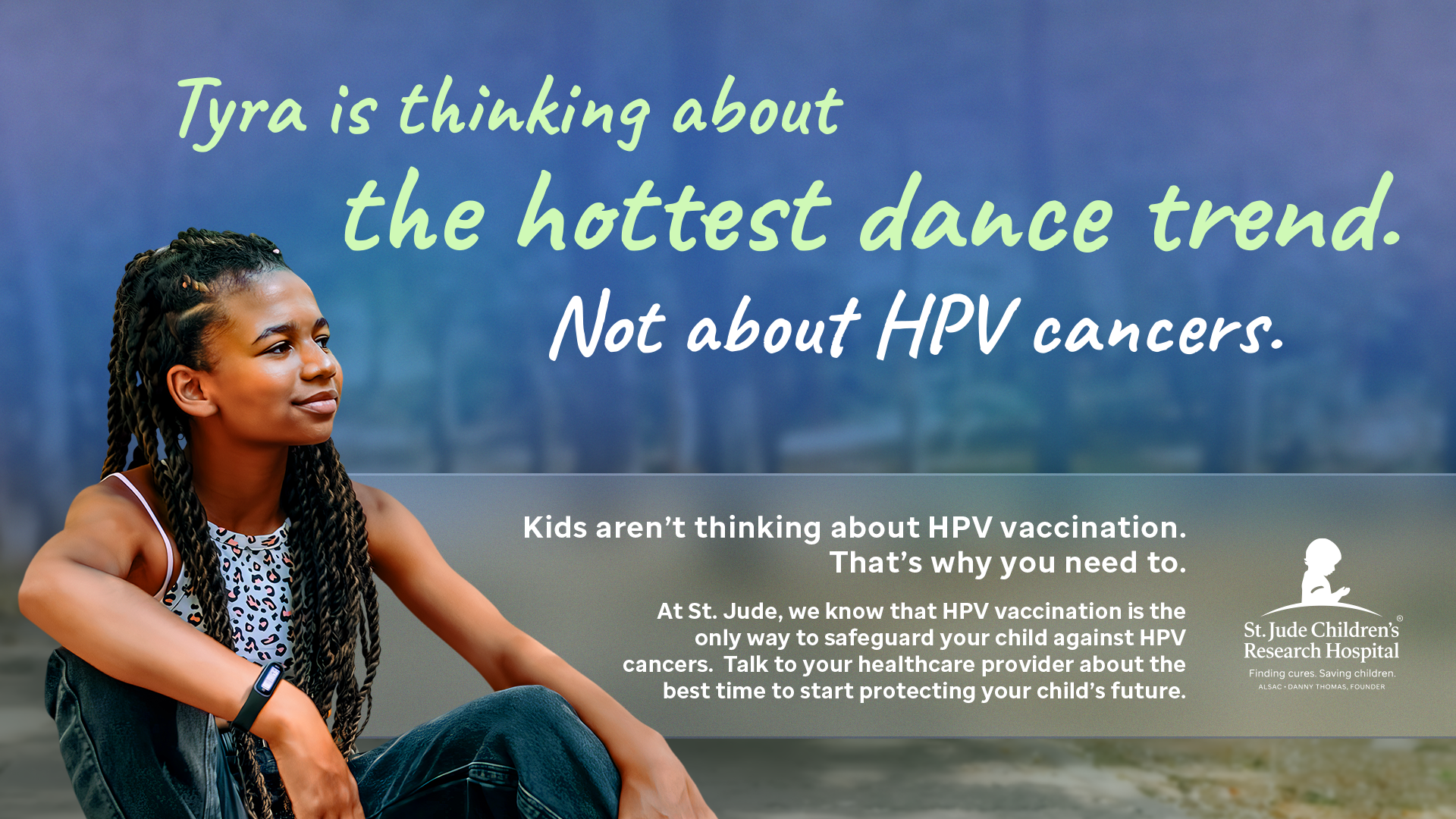A young girl with braided hair sitting outdoors with trees in the background, wearing a leopard print tank top, looking thoughtfully to the side. Overlaid text promotes HPV vaccination for children.