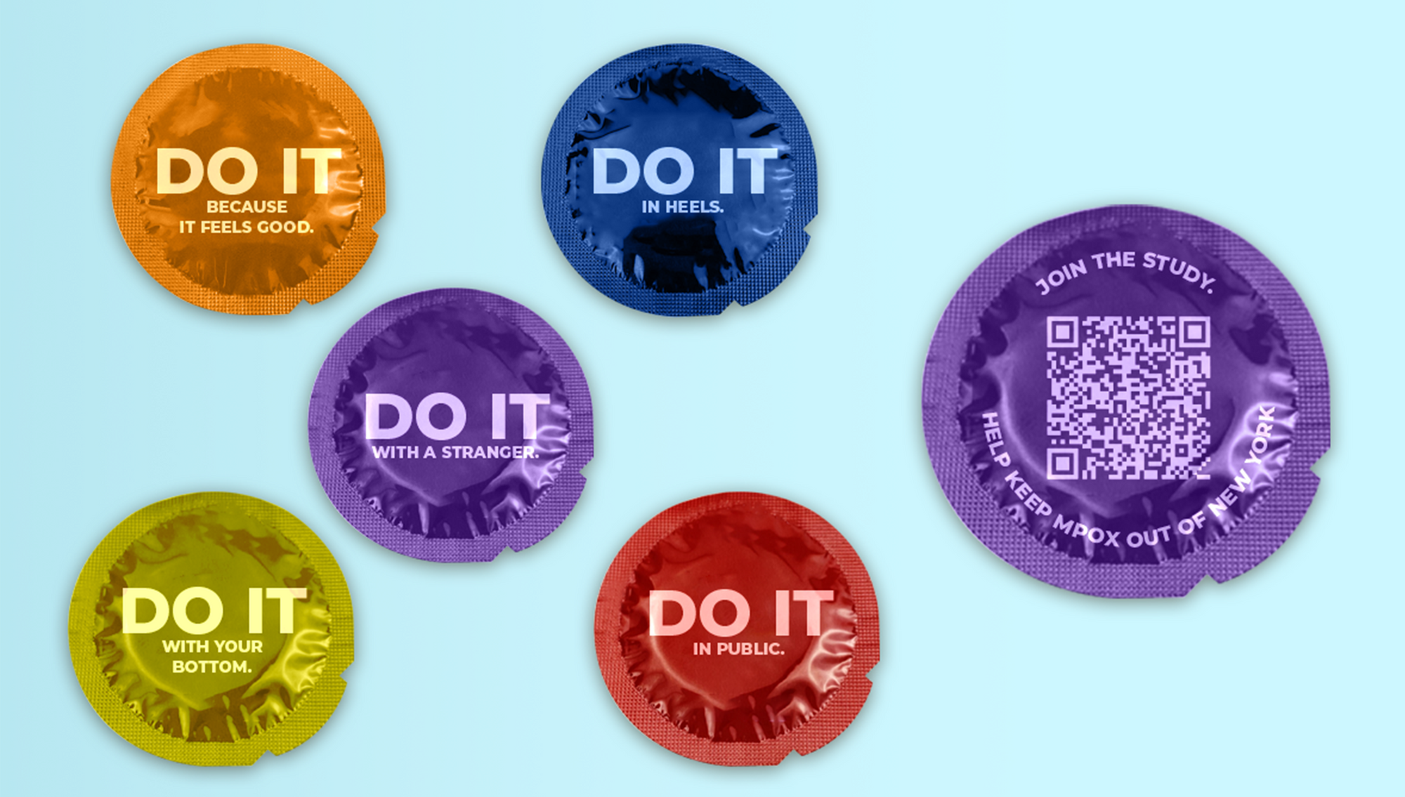 Colorful condom wrappers with messages promoting safe and responsible behavior like 'Do it because it feels good,' 'Do it in heels,' 'Do it with a stranger,' 'Do it in public,' and 'Do it with your bottom.' There is also a purple wrapper with a QR code and text encouraging to join the study to help keep monkeypox out of New York.