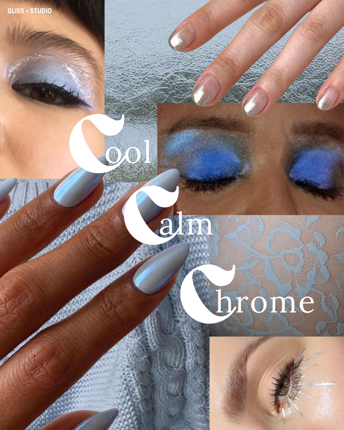 Gliss Studio baby blue + silver moodboard: chrome nails, powder blue eyeshadow, icy blue manicure, futuristic makeup against frosty textures