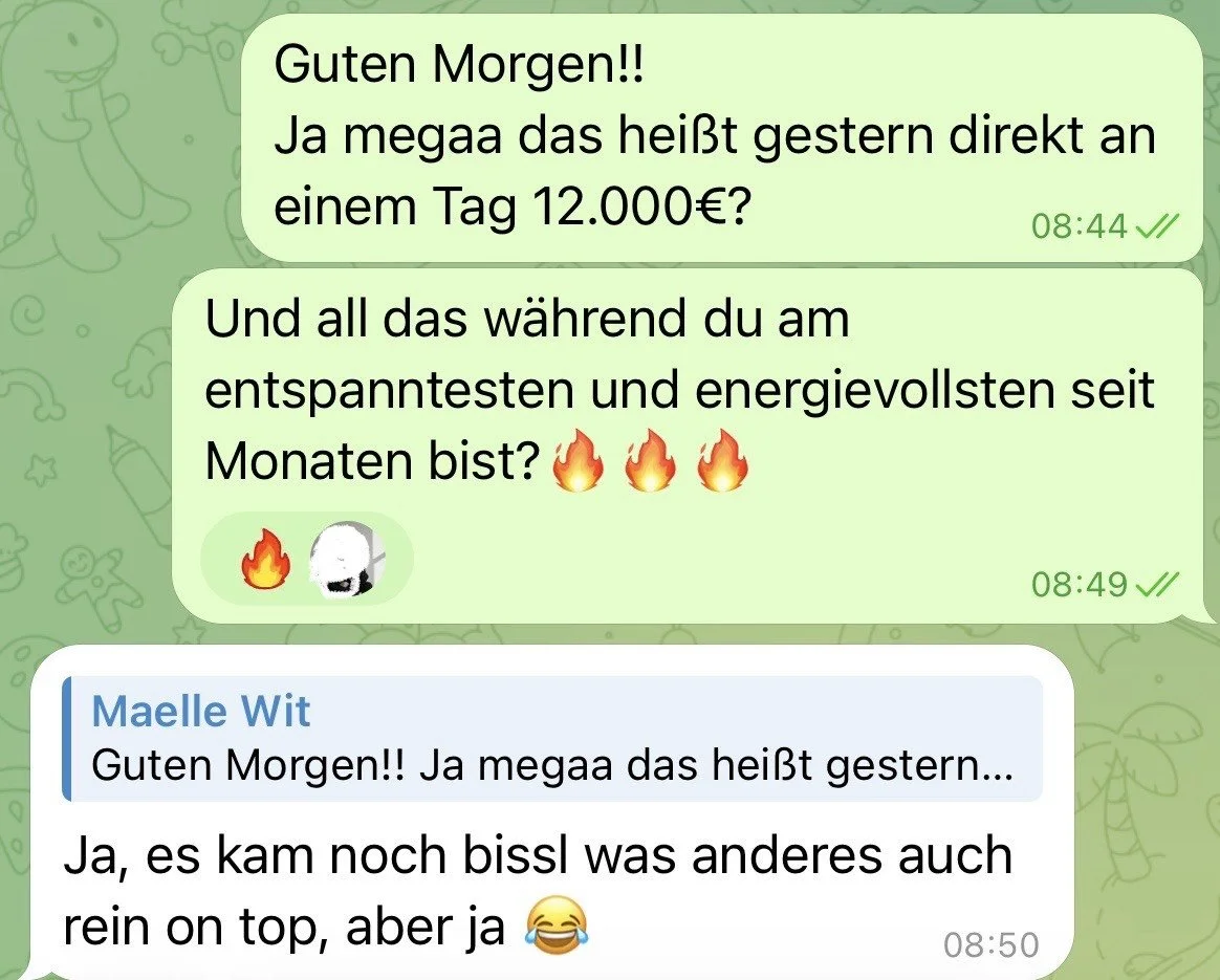 WhatsApp chat in German discussing a very high earnings day and feeling relaxed and energetic for months, with emojis of fire and a helmet.