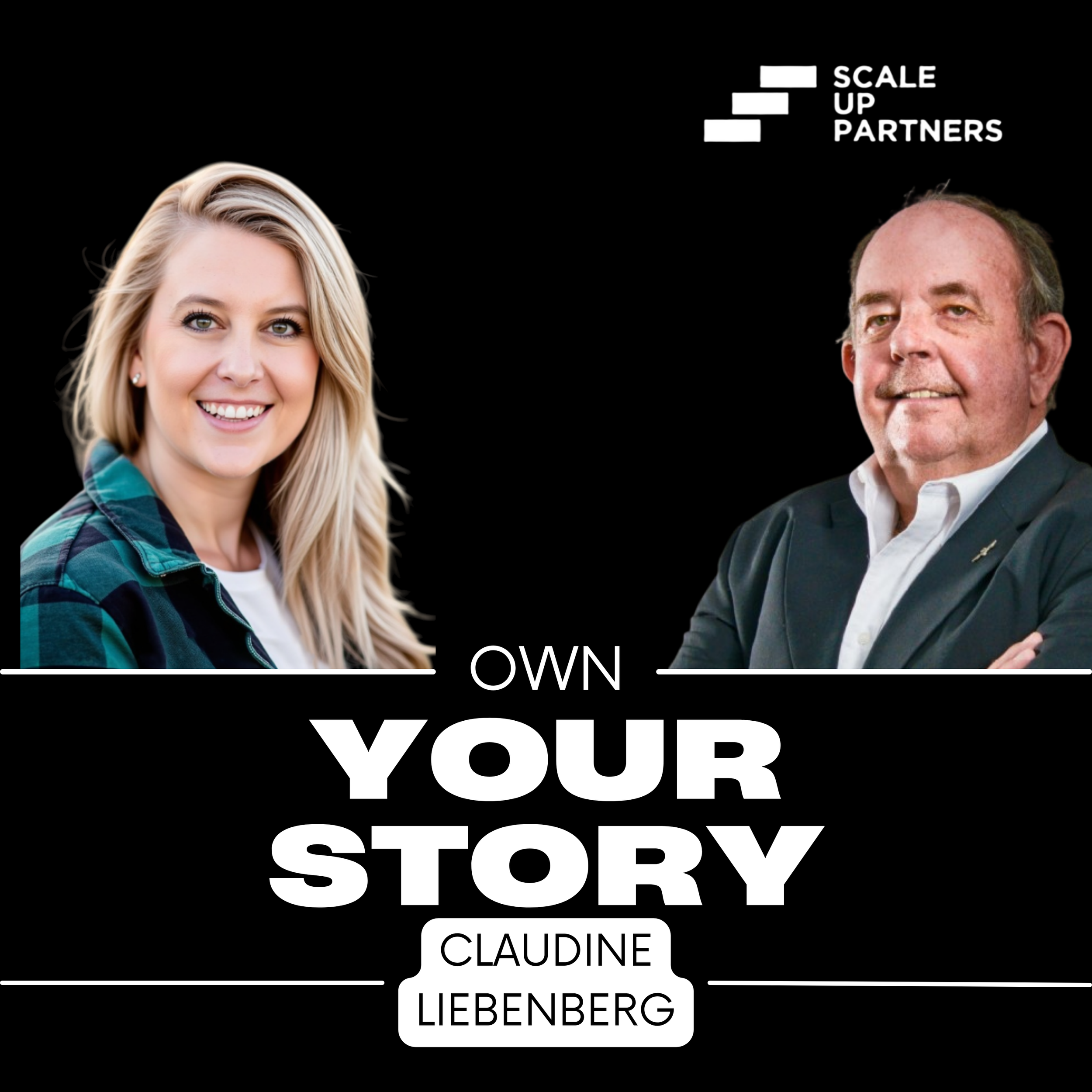 Own Your Story Podcast with Scale Up Partners