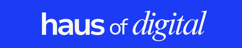 Blue background with the white text 'haus of digital' in bold font.