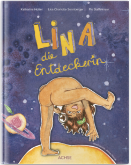 Book cover titled 'Lina die Entdeckerin' with an illustration of a girl in a handstand, with planets and stars in the background.