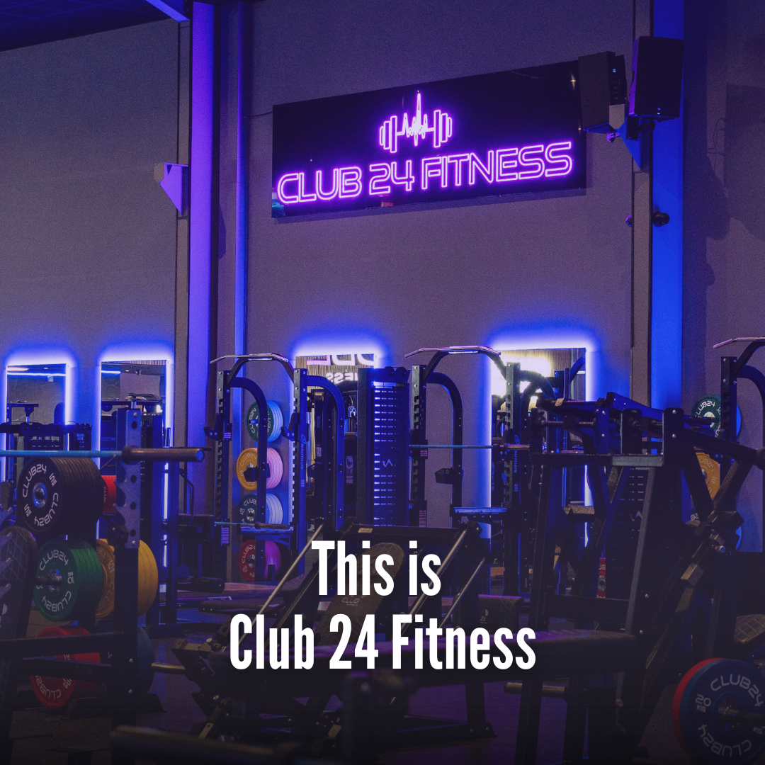 This is Club 24 Fitness