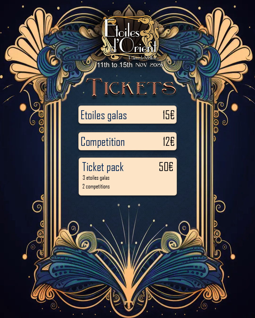 Design of a ticket sales poster for an event called Etoiles d'Orient in Palma de Mallorca, happening from November 11 to 15, 2026. Shows prices for tickets: Etoiles galas for 15 euros, Competition for 12 euros, and a Ticket pack for 50 euros that includes 3 Etoiles galas and 2 competitions. The poster features ornate gold and blue decorative elements and a dark background.