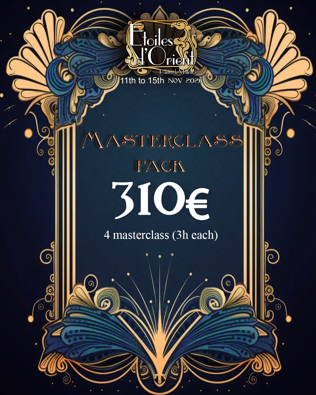 A decorative poster for a masterclass pack event titled 'Etoiles d'Orient' in Palma de Mallorca, occurring from November 11-15, 2026. The poster features ornate golden and blue art nouveau-style floral and feather designs surrounding the text, which advertises a pack of four masterclasses costing 30 euros, each lasting three hours.
