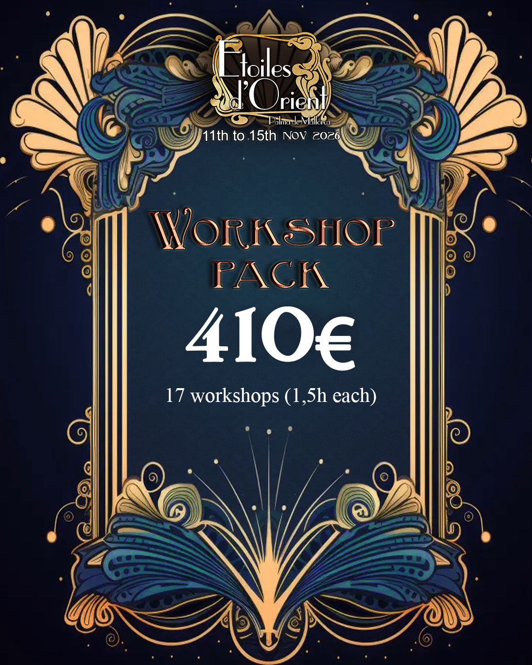 Event poster for Etoiles d'Orient in Palma de Mallorca, from November 11th to 15th, 2026, advertising a workshop pack for 410 euros, including 17 workshops of 1.5 hours each, with decorative elements inspired by art nouveau style.