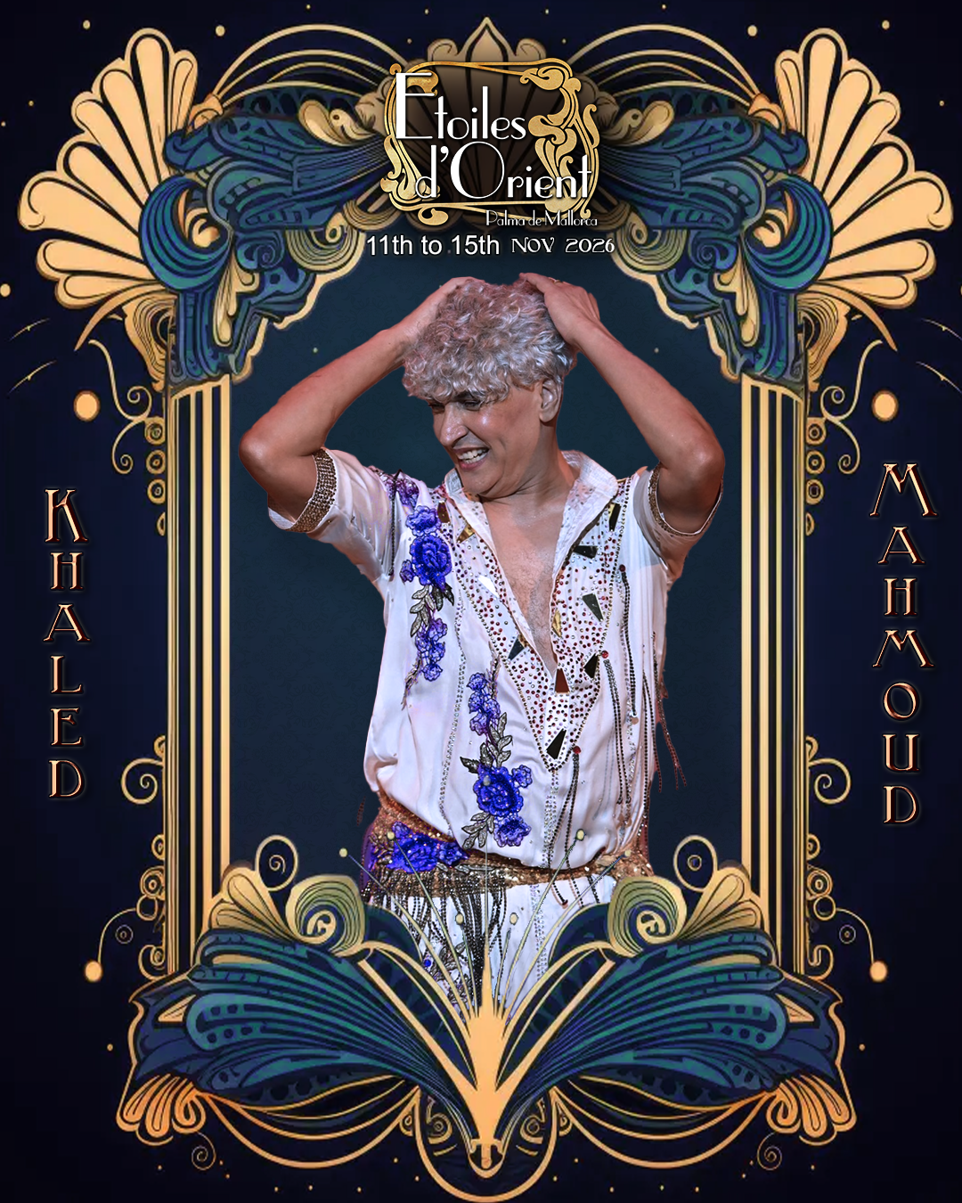 A man with curly gray hair, wearing a white shirt with floral and geometric embroidery, is smiling and touching his head with both hands. The background is dark with decorative Art Nouveau-style gold and blue elements, and text promoting the event "Etoiles d'Orient" in Palma de Mallorca from November 11th to 15th, 2026. The sides have vertical text reading "KHALED" on the left and "MAHMOUD" on the right.