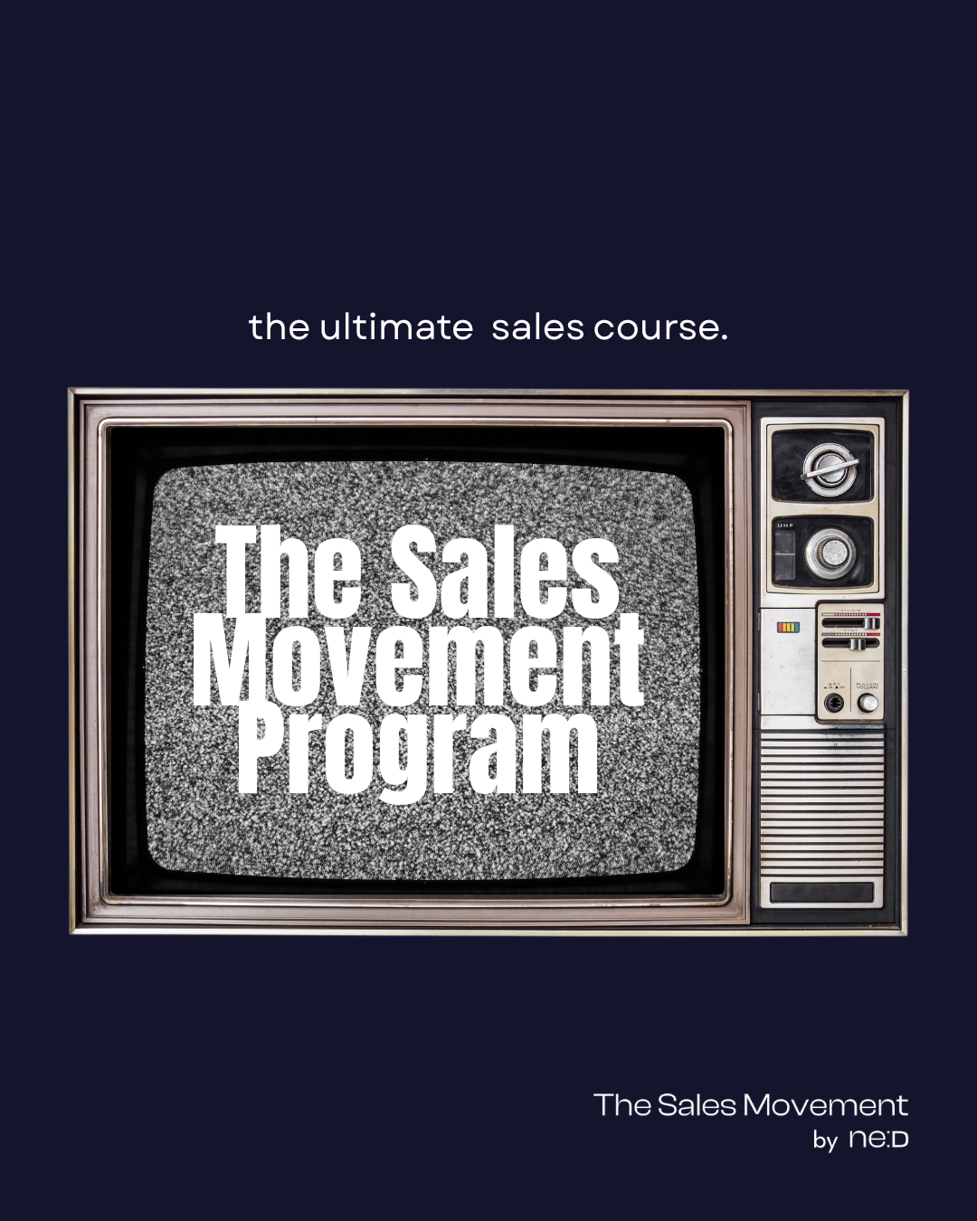 Retro television displaying the title 'The Sales Movement Program' on the screen, with additional text above saying 'the ultimate sales course.' The background is dark blue.
