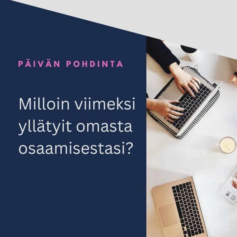 Milloin viimeksi yllätit itsesi?