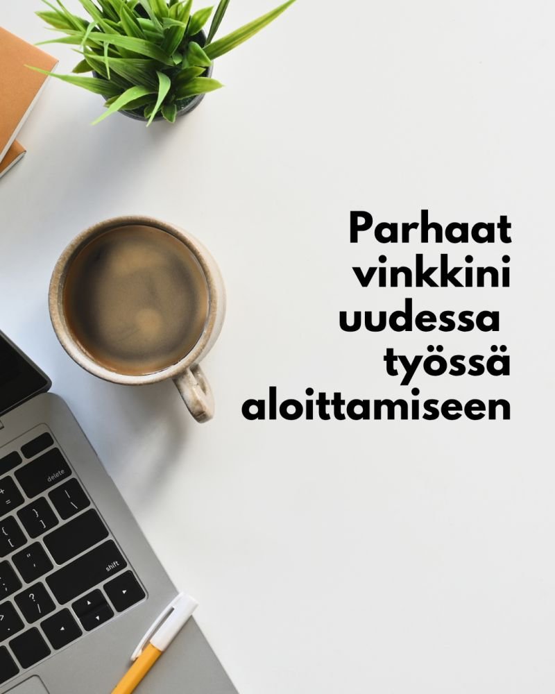 Vinkit uuteen työhön