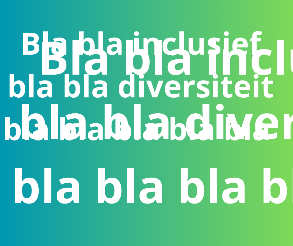 Kap met roeptoeteren over ‘diversiteit &amp; inclusie’; doe het liever.