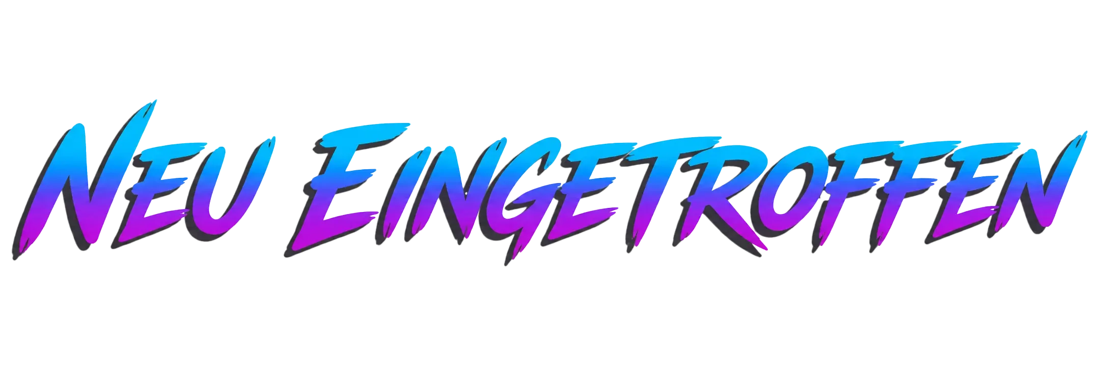 Text in stylischer, bunter Schrift: "NEU EINGETROFFEN" in Neonfarben mit Schatten.