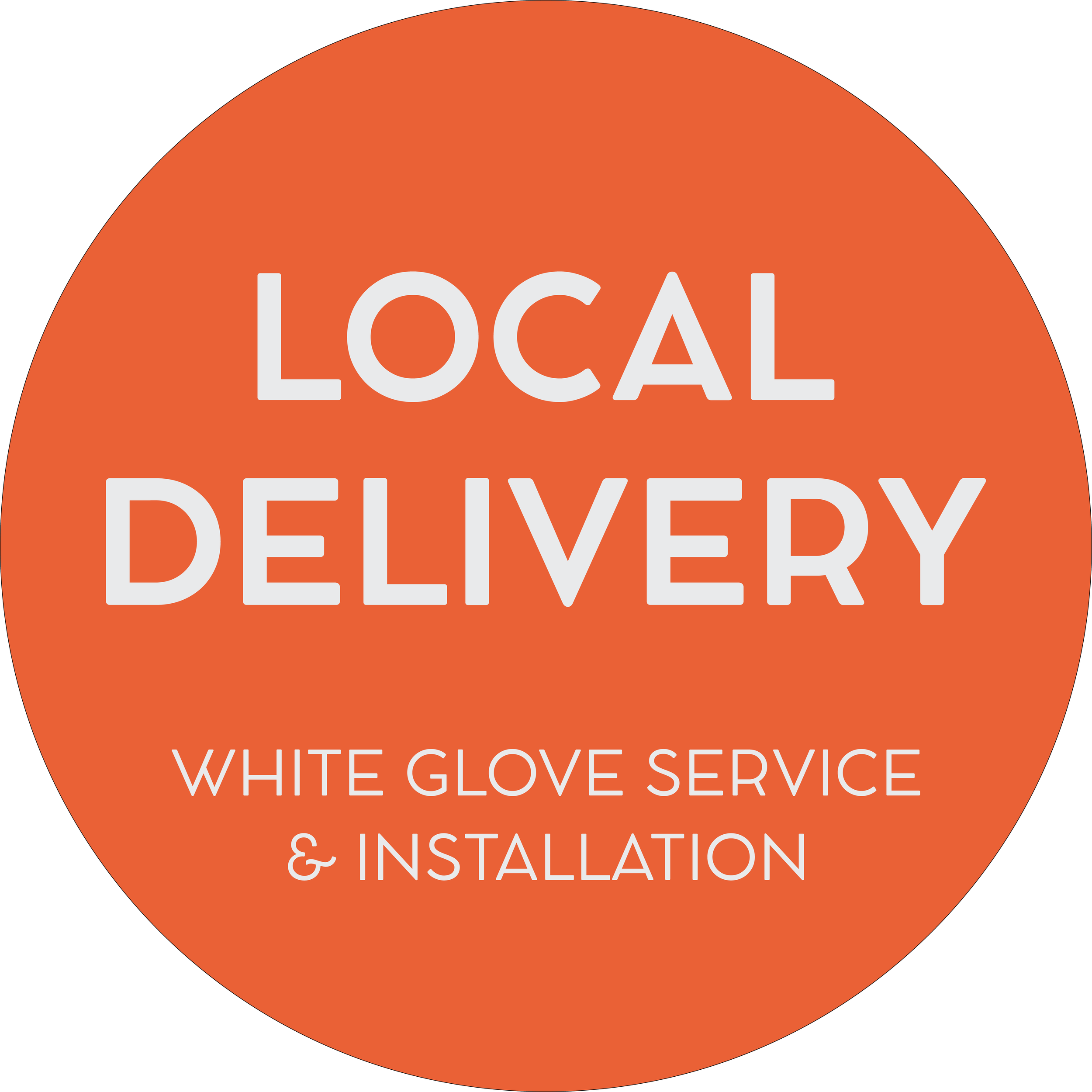 Orange circular sign for local delivery service, White Glove Service & Installation