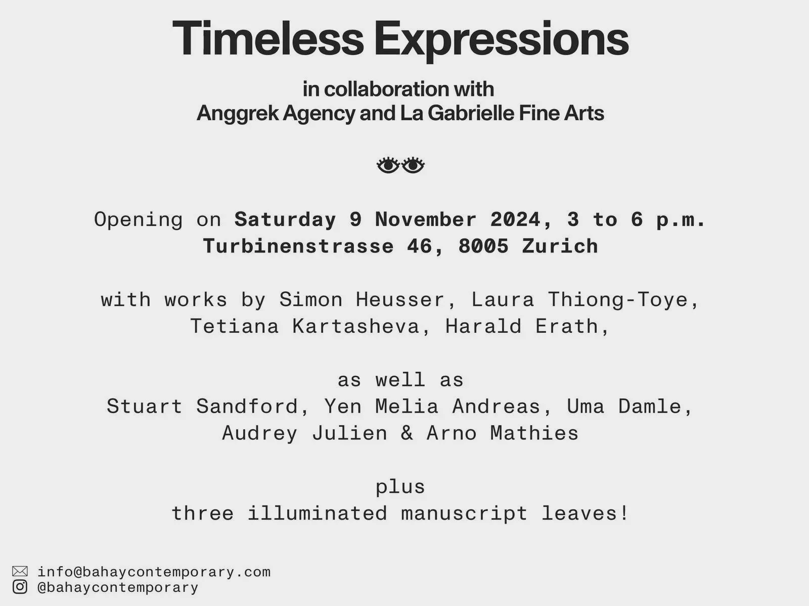 An art exhibition announcement poster titled 'Timeless Expressions' announcing the opening on Saturday, November 9, 2024 from 3 to 6 p.m. at Turbinenstrasse 46, Zurich, featuring works by multiple artists including Simon Heusser, Laura Thiong-Toye, Tetiana Kartasheva, Harold Erath, Stuart Sandford, Yen Melia Andreas, Uma Damle, Audrey Julien, and Arno Mathies, along with three illuminated manuscript leaves. Contact info includes email info@bahaycontemporary.com and Instagram @bahaycontemporary.
