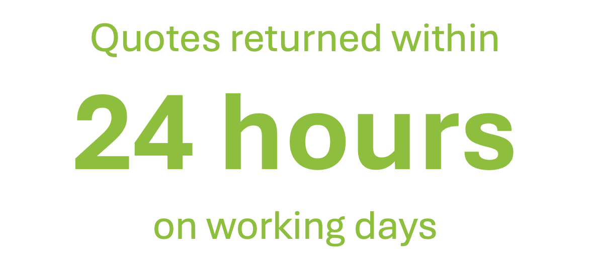Text graphic stating 'Quotes returned within 24 hours on working days' in green font.