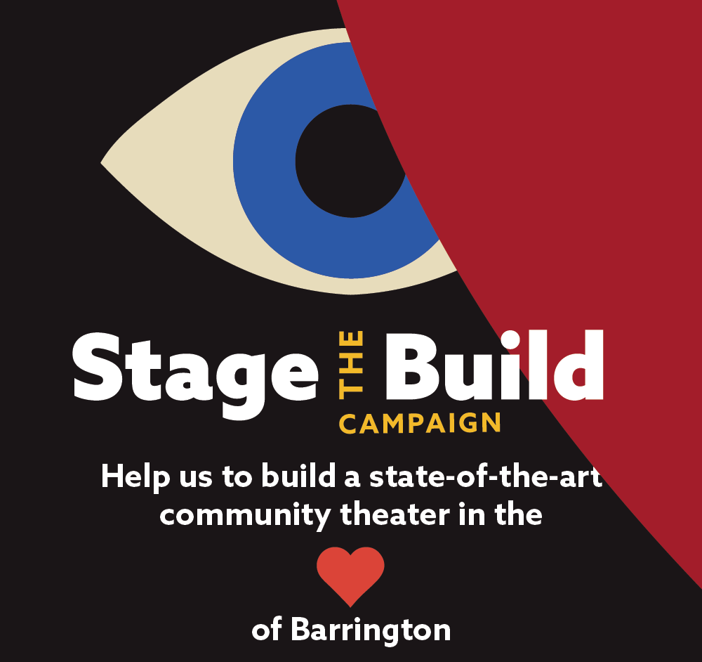 A promotional graphic for the Stage the Build campaign featuring an eye graphic, with a black background and red diagonal stripe, and textual content requesting support to build a community theater in Barrington.