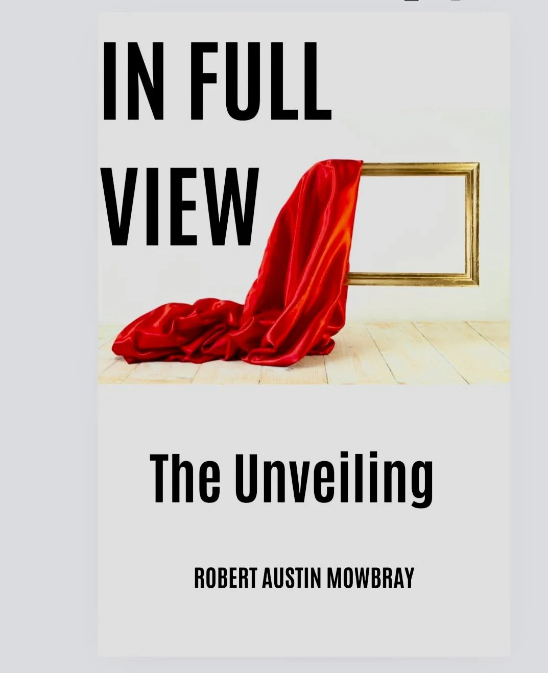 In Full View: The Unveiling