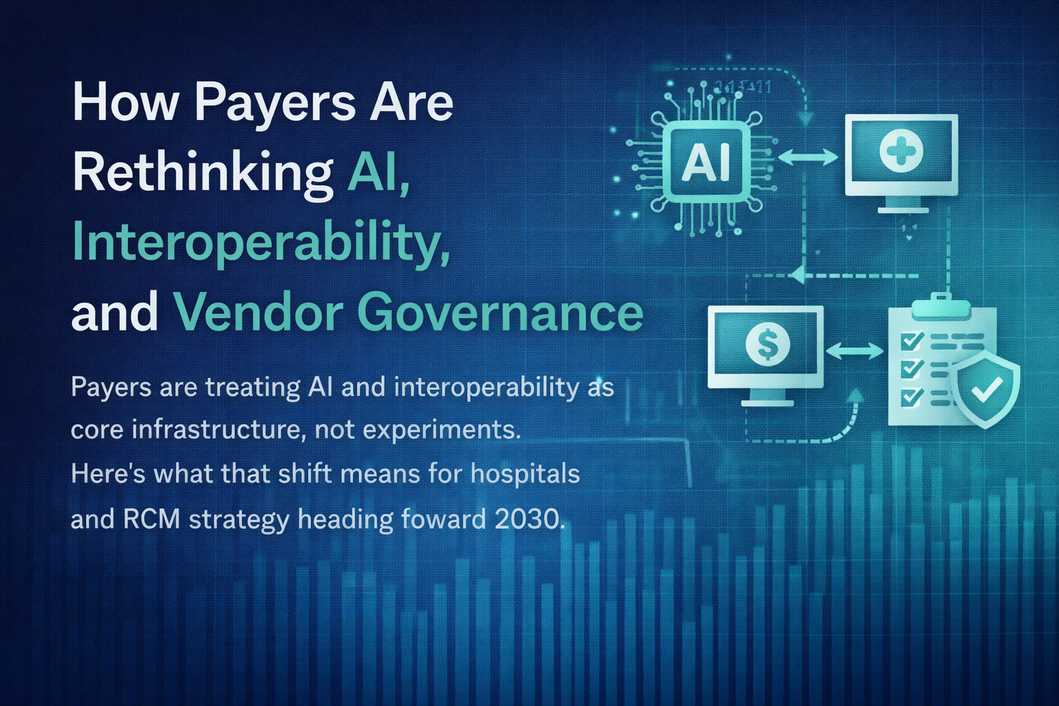AI Is Becoming the New Infrastructure for Payers, and It Confirms a Major Shift Coming by 2030