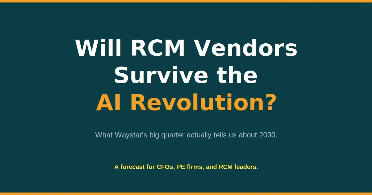 Will RCM Vendors Survive the AI Revolution? What Waystar's Big Quarter Actually Tells Us About the Future of the Vendor Landscape