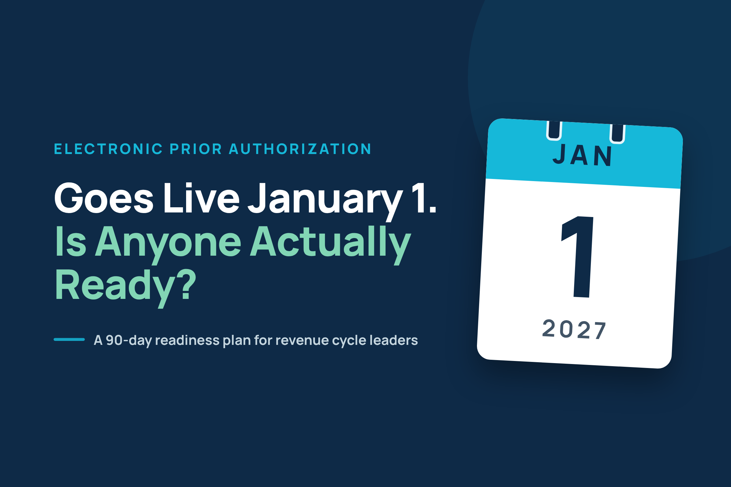 Electronic Prior Authorization Goes Live January 1. Is Anyone Actually Ready?