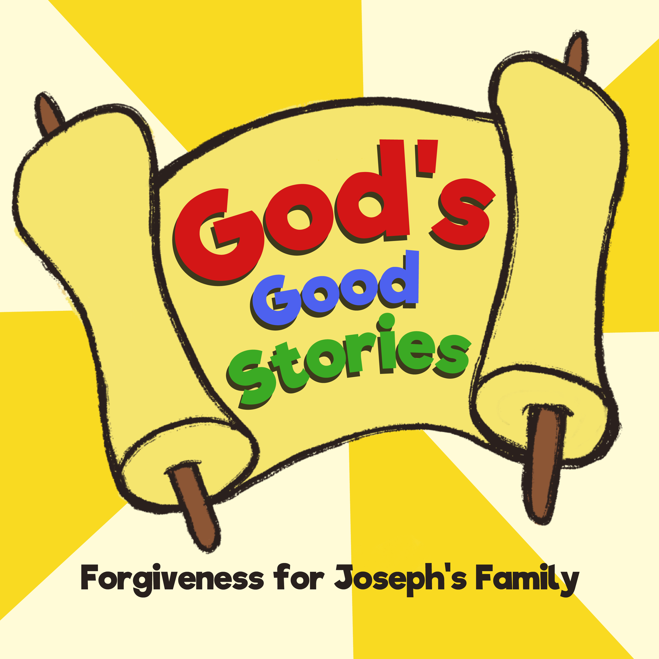 God's Good Stories Episode 17 logo. Forgiveness for Joseph's Family.