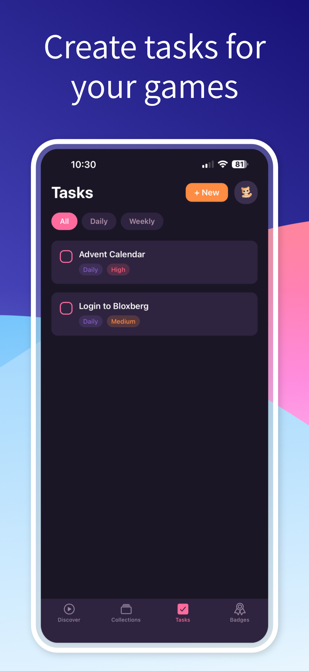 Smartphone screen displaying a task management app with the header 'Create tasks for your games'. The app has a dark theme with tabs for All, Daily, and Weekly tasks. Two tasks are listed: 'Advent Calendar' marked as high priority and 'Login to Bloxberg' marked as medium priority. The bottom navigation bar includes options for Discover, Collections, Tasks, and Badges.