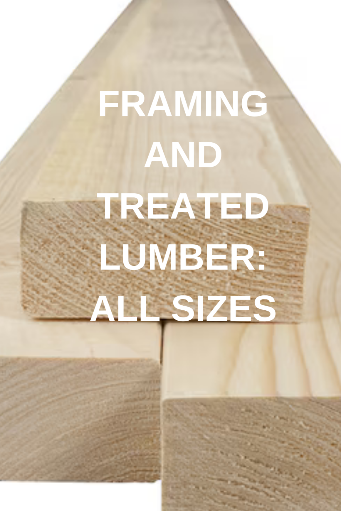Close-up image of four untreated and framing-treated lumber pieces arranged in a triangular formation, with text overlay advertising lumber of all sizes.